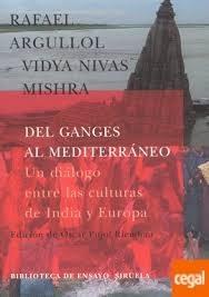 DEL GANGES AL MEDITERRANEO. UN DIALOGO ENTRE LAS CULTURAS DE INDIA Y EUROPA. 