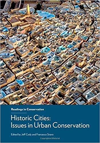 HISTORIC CITIES: ISSUES IN URBAN CONSERVATION. READINGS IN CONCERVATION. 