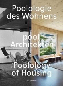 POOL ARCHITEKTEN: POOLOLOGY OF HOUSING