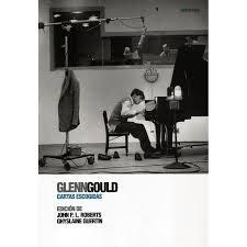 GLENN GOULD:CARTAS ESCOGIDAS