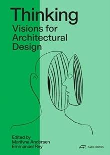 THINKING : VISIONS FOR ARCHITECTURAL DESIGN. TOWARDS 2050