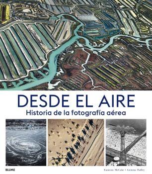 DESDE EL AIRE "HISTORIA DE LA FOTOGRAFÍA AÉREA"