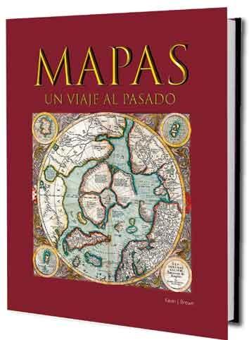 MAPAS. UN VIAJE AL PASADO. 