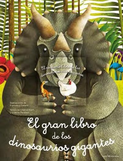 GRAN LIBRO DE LOS DINOSAURIOS GIGANTES , EL / EL PEQUEÑO LIBRO DE LOS DINOSAURIOS MAS PEQUEÑOS. 