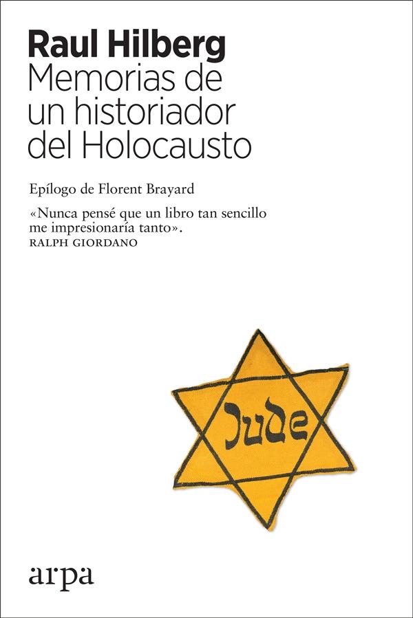 MEMORIAS DE UN HISTORIADOR DEL HOLOCAUSTO. 