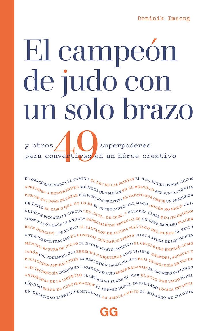 CAMPEÓN DE JUDO CON UN SOLO BRAZO, EL "Y OTROS 49 SUPERPODERES PARA CONVERTIRSE EN UN HÉROE CREATIVO". 