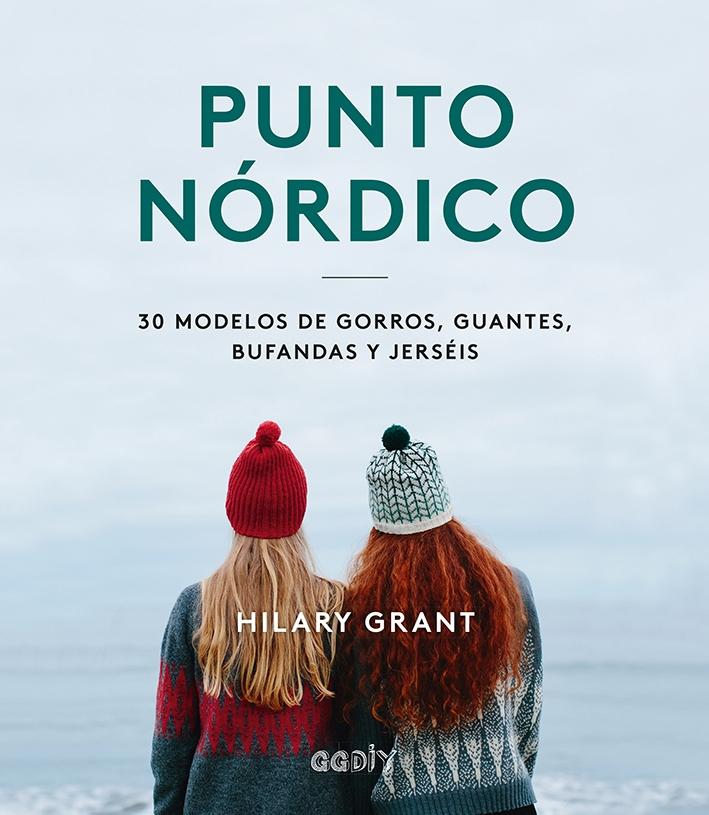PUNTO NÓRDICO "30 MODELOS DE GORROS, GUANTES, BUFANDAS Y JERSÉIS". 