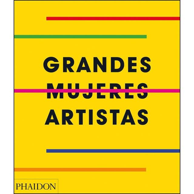 GRANDES MUJERES ARTISTAS. 400 ARTISTAS, 500 AÑOS.