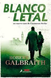 BLANCO LETAL  "EL NUEVO CASO DE CORMORAN STRIKE 4". 