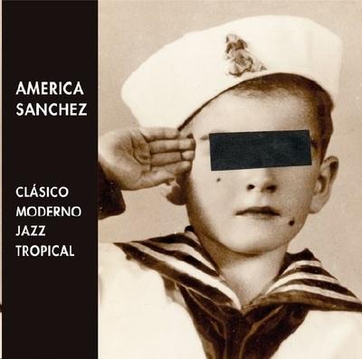 AMÉRICA SÁNCHEZ. CLÁSICO, MODERNO, JAZZ Y TROPICAL. 