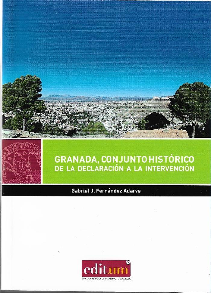 GRANADA  CONJUNTO HISTORICO DE LA DECLARACION A LA INTERVENCION