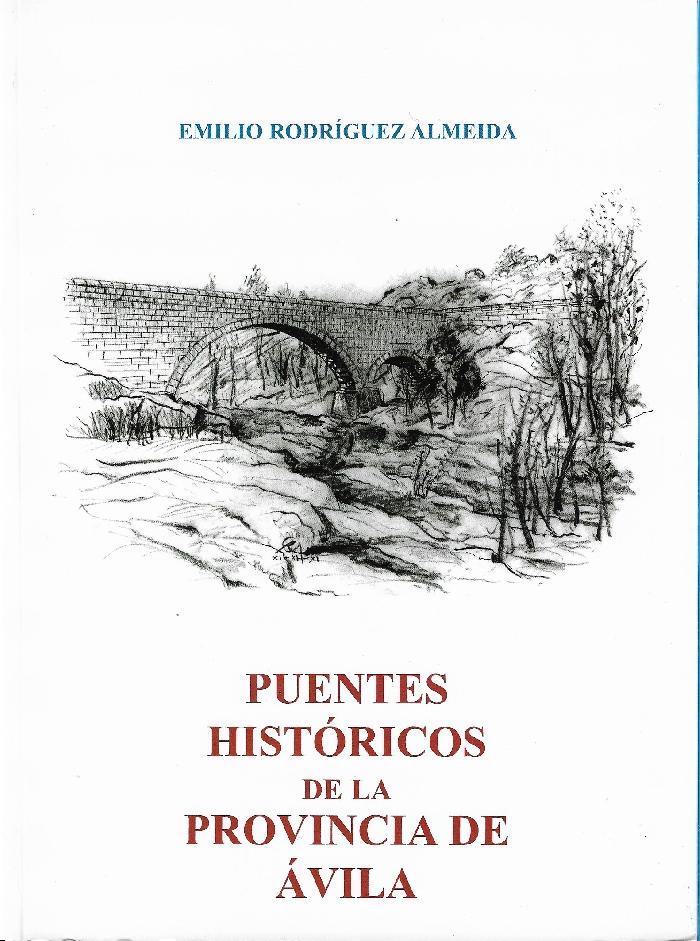 PUENTES HISTÓRICOS DE LA PROVINCIA DE ÁVILA.