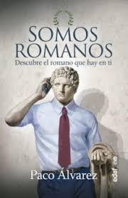 SOMOS ROMANOS "DESCUBRE EL ROMANO QUE HAY EN TI"