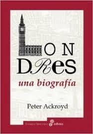 LONDRES: UNA BIOGRAFIA