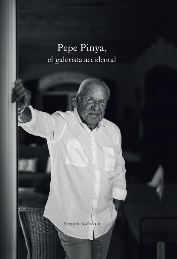 PEPE PINYA, EL GALERISTA ACCIDENTAL