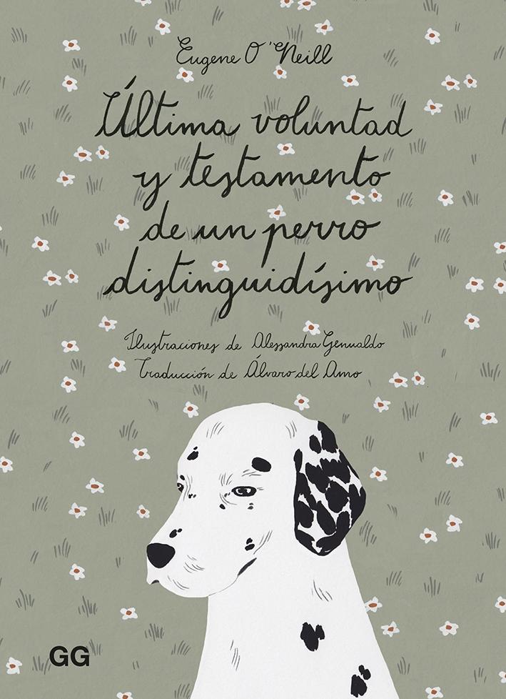 ÚLTIMA VOLUNTAD Y TESTAMENTO DE UN PERRO DISTINGUIDÍSIMO. 