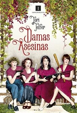 DAMAS ASESINAS. MUJERES LETALES EN LA HISTORIA. MUJERES LETALES EN LA HISTORIA