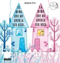 NIÑO QUE NO QUERÍA SER AZUL, LA NIÑA QUE NO QUERÍA SER ROSA, EL "XXXVIII PREMIO DESTINO INFANTIL APEL LES MESTRES". 