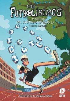 FUTBOLISIMOS 13 EL MISTERIO DEL JUGADOR.