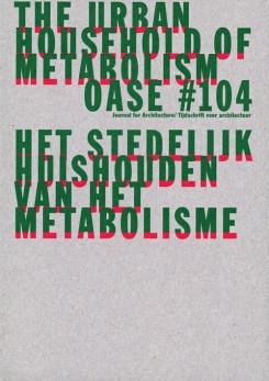 OASE 104. THE URBAN HOUSEHOLD OF METABOLISM. 