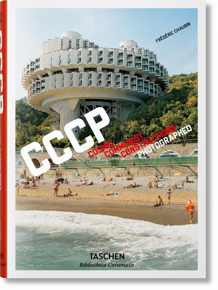 CCCP COSMIC COMMUNIST CONSTRUCTIONS PHOTOGRAPHED.