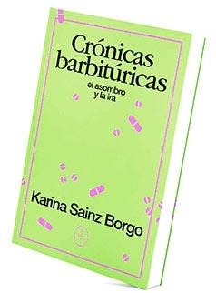 CRÓNICAS BARBITÚRICAS "EL ASOMBRO Y LA IRA". 