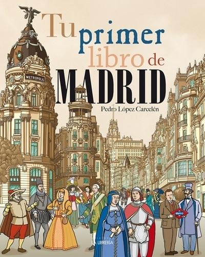 TU PRIMER LIBRO DE MADRID. 