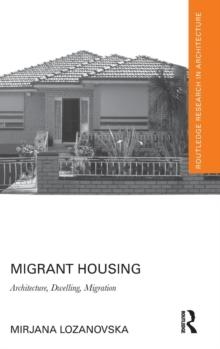 MIGRANT HOUSING. ARCHITECTURE, DWELLING,  MIGRATION