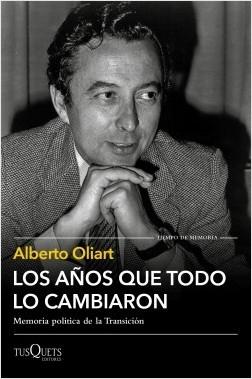 AÑOS QUE TODO LO CAMBIARON, LOS "MEMORIA POLITICA DE LA TRANSICION". 