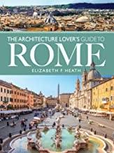 ARCHITECTURE LOVER'S GUIDE TO ROME. 