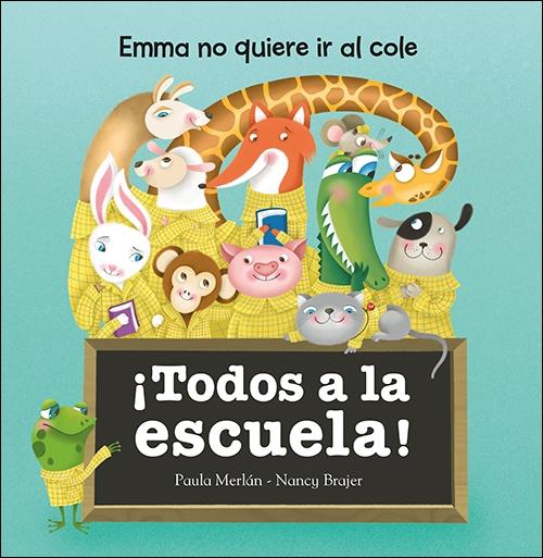 ¡TODOS A LA ESCUELA! "EMMA NO QUIERE IR AL COLE"