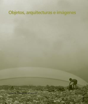 OBJETOS, ARQUITECTURA E IMAGENES