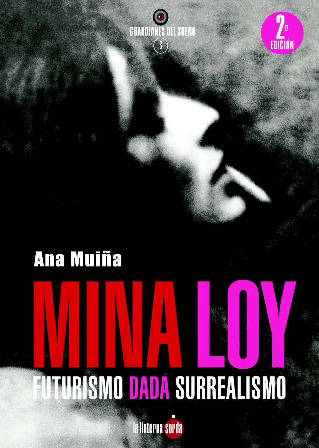 MINA LOY. FUTURISMO DADÁ SURREALISMO. 