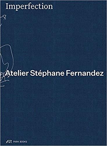 ATELIER STEPHANE FERNANDEZ: IMPERFECTION. 