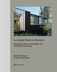 LOS ANGELES MODERNISM REVISITED. HOUSES BY NEUTRA, SCHINDLER, AIN AND CONTEMPORARIES.