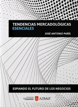 TENDENCIAS MERCADOLÓGICAS ESENCIALES. 