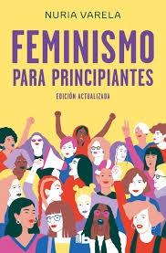 FEMINISMO PARA PRINCIPIANTES. 