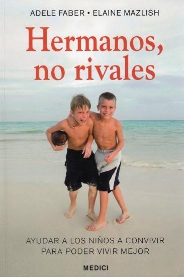 HERMANOS, NO RIVALES.