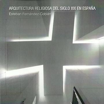 ARQUITECTURA RELIGIOSA DEL SIGLO XXI EN ESPAÑA