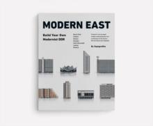 MODERN EAST : BUILD YOUR OWN MODERNIST DDR