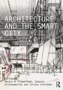 ARCHITECTURE AND THE SMART CITY.