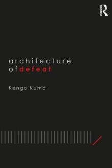 ARCHITECTURE OF DEFEAT.
