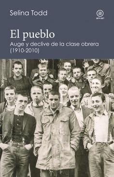 PUEBLO, EL "AUGE Y DECLIVE DE LA CLASE OBRERA (1910-2010)"