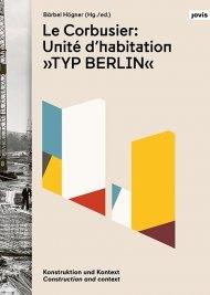 LE CORBUSIER: UNITE D'HABITATION " TYP BERLIN". 