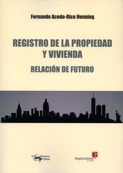 REGISTRO DE LA PROPIEDAD Y VIVIENDA "RELACIÓN DE FUTURO". 