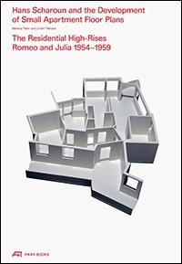 SCHAROUN: HANS SCHAROUN AND THE DEVELOPMENT OF SMALL APARTAMENT FLOOR PLANS. THE RESIDENTIAL HIGH- RISES. 