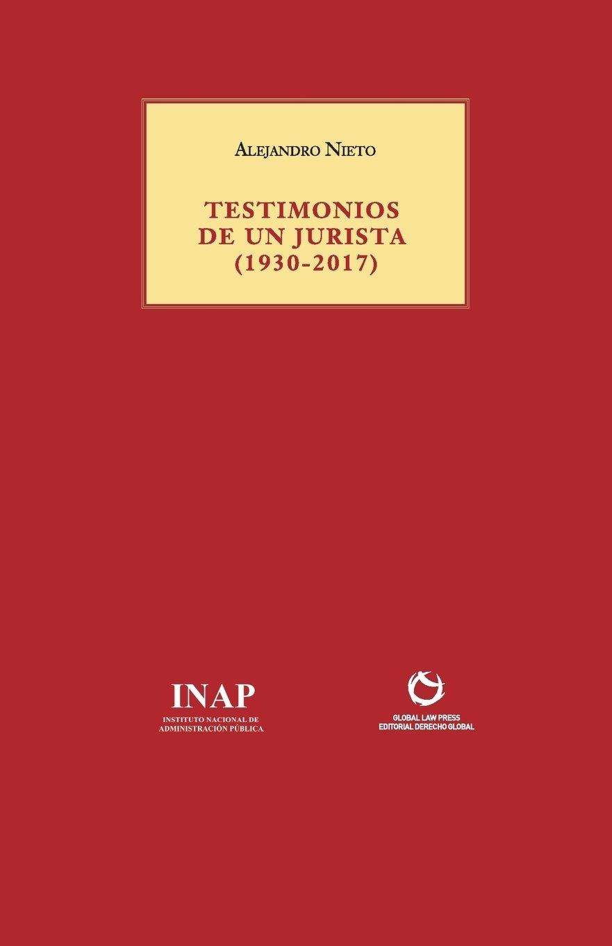 TESTIMONIOS DE UN JURISTA (1930-2017)