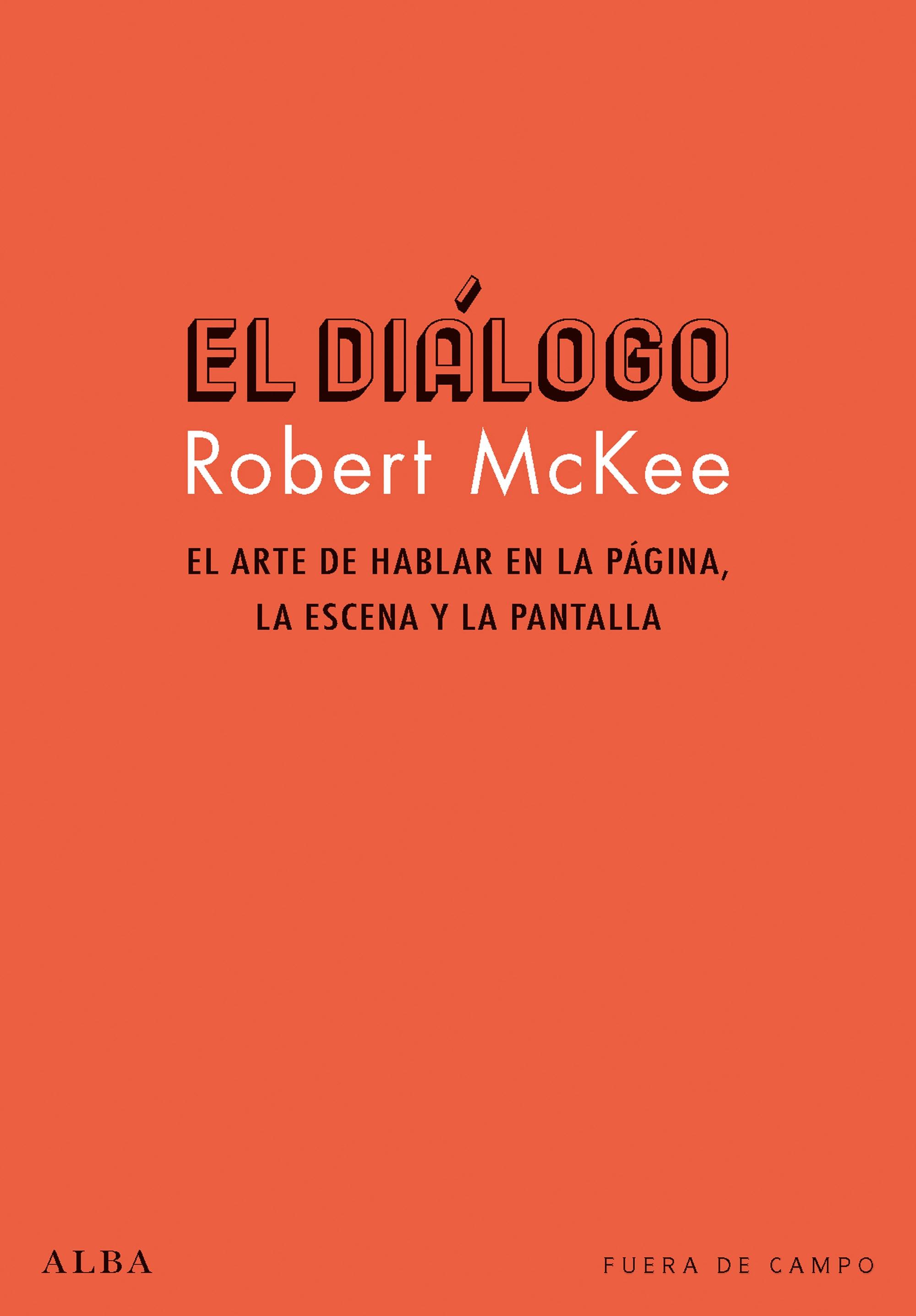 DIALOGO, EL "EL ARTE DE HABLAR EN LA PÁGINA, LA ESCENA Y LA PANTALLA". 