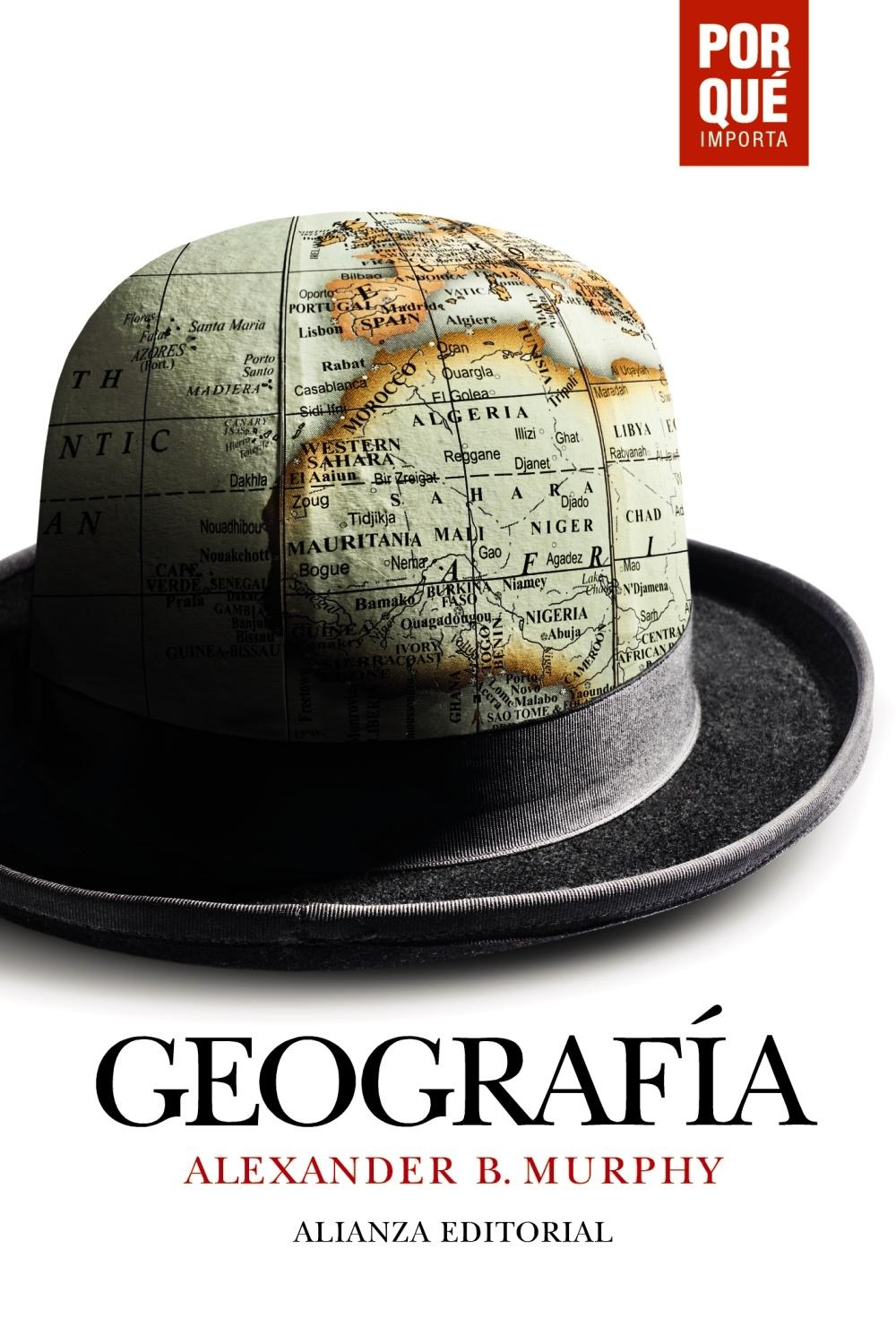 GEOGRAFÍA: ¿POR QUÉ IMPORTA?. 