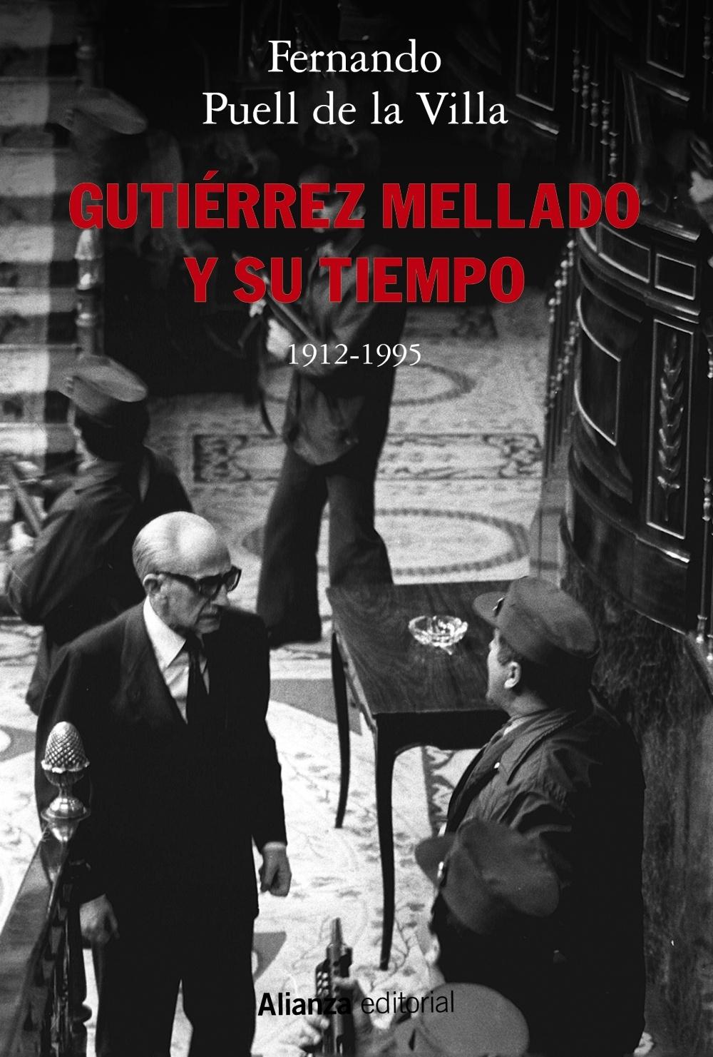 GUTIÉRREZ MELLADO Y SU TIEMPO, 1912-1995. 